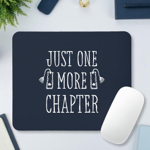 Book Lovers Funny Just One More Chapter  Mouse Mat