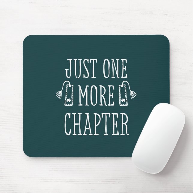 Book Lovers Funny Just One More Chapter  Mouse Mat (With Mouse)