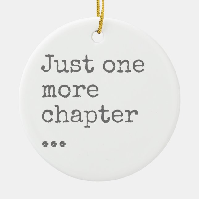 Book Lover's Mantra: Just One More Chapter Ceramic Tree Decoration (Front)