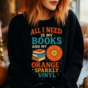 Book Lovers Shirt, all i Need is my Books Sweatshirt