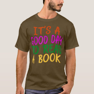 Book Lovers Shirt It's A Good Day To Read A Book B