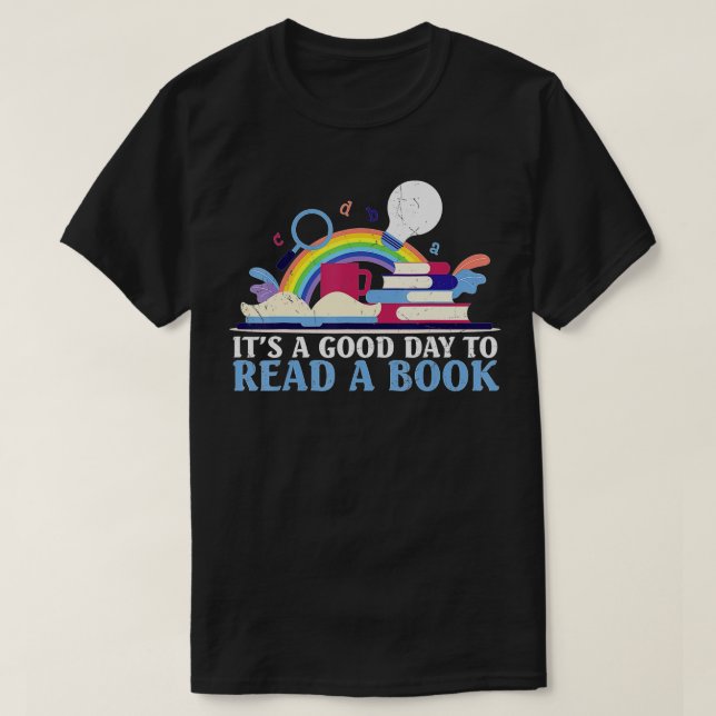 Book Nerd it's a good day to read a book  T-Shirt (Design Front)