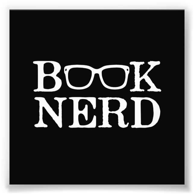 Book Nerd Nerdy Glasses Photo Print (Front)