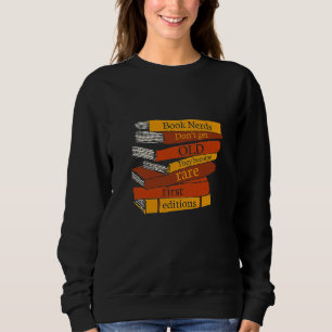 Book Nerds Don't Get Old They Become Rare First Ed Sweatshirt