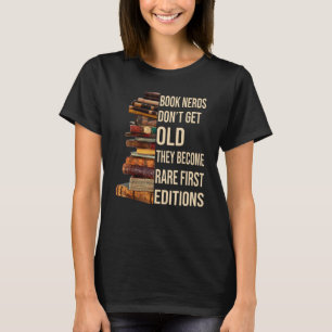 Book nerds don't get old they become rare T-Shirt