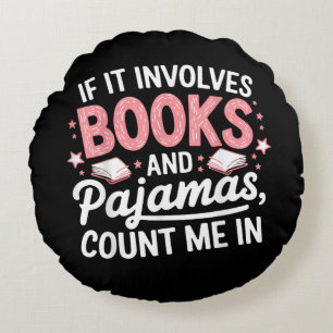 Book & Pajamas Humorous Book Lover Funny Reading B Round Cushion