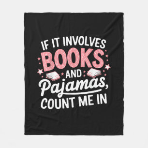 Book & Pyjamas Humourous Book Lover Funny Reading  Fleece Blanket