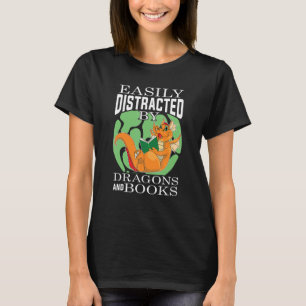 Book Reading Easily Distracted By Dragons And Book T-Shirt