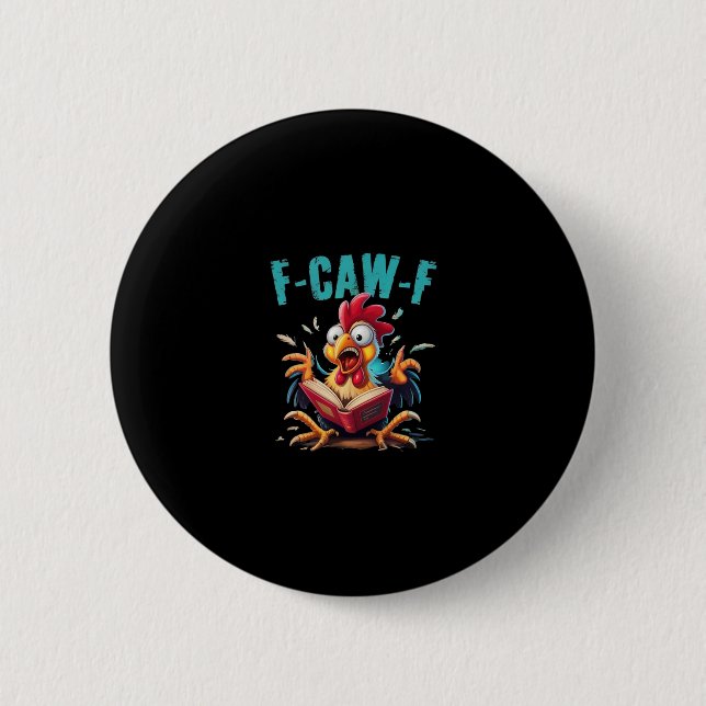 Book Reading F-caw-f Funny Chicken Scream Humor  6 Cm Round Badge (Front)