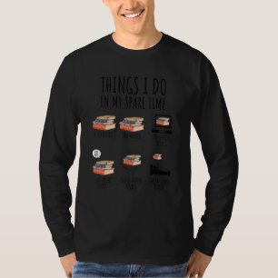 Book Reading Reviewing Books Free Time Bookworm Bo T-Shirt