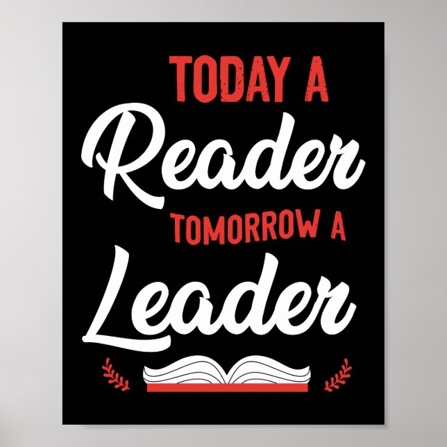Book Reading Today A Reader Tomorrow A Leader Poster (Front)