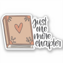 Book Sticker, Just one more chapter