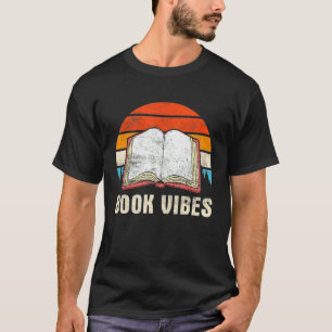 Book Vibes Book Bookworm Reading Love Books T-Shirt