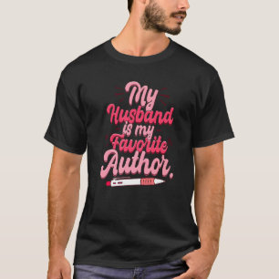 Book Writer My Husband Is My Favourite Author Pre T-Shirt