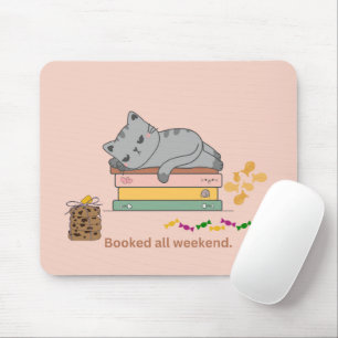  Booked All Weekend Cat Mouse Mat