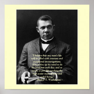 Booker T. Washington encouragement Poster