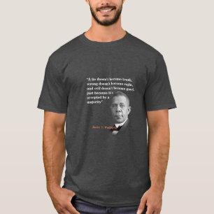 Booker T. Washington Quote On Truth, Right, Good T-Shirt