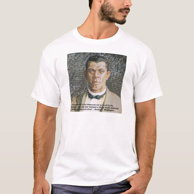 Booker T Washington & Success Quote T-Shirt (Front)