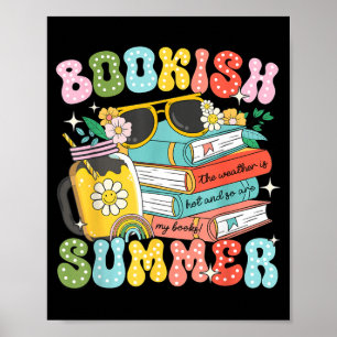 Bookish Summer Trendy Love Reading For Bookworm Poster