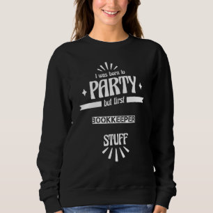 Bookkeeper Disigned For Job Appreciation Sweatshirt