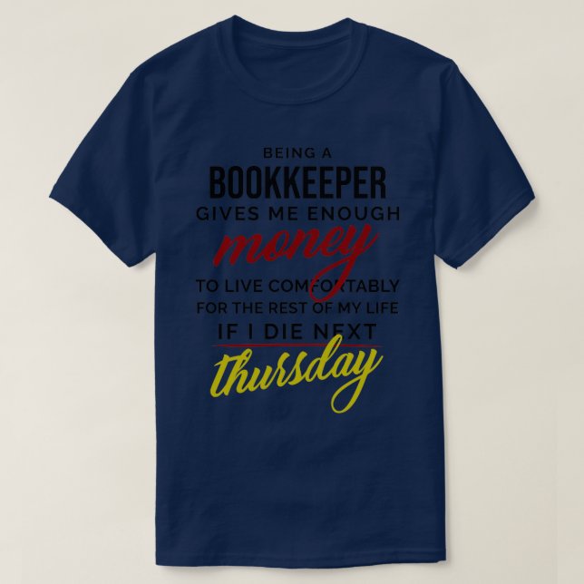 Bookkeeper Funny Quote T-Shirt (Design Front)