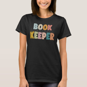 Bookkeeper Teacher Student Happy First Last 100 Da T-Shirt
