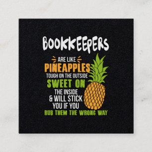 Bookkeepers Are Like Pineapples. Square Business Card