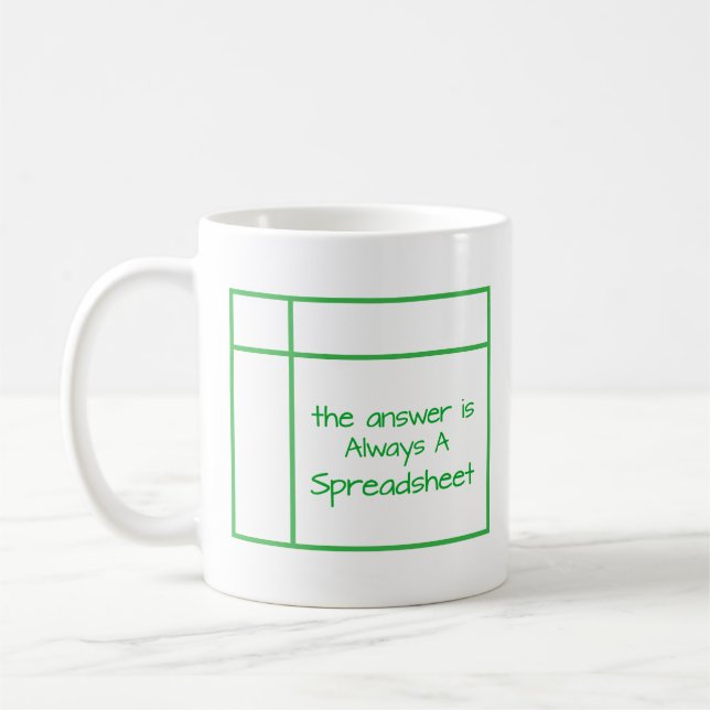 Bookkeepers - The Answer Is Always A Spreadsheet  Coffee Mug (Left)