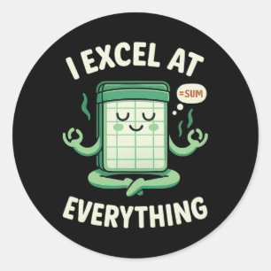 Bookkeeping I Excel At Everything Yoga Accountant  Classic Round Sticker