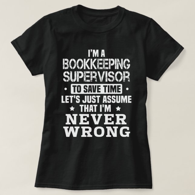 Bookkeeping Supervisor T-Shirt (Design Front)