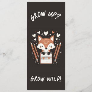 Bookmark Fox with Journal - "Grow Up? Grow Wild!"  Menu