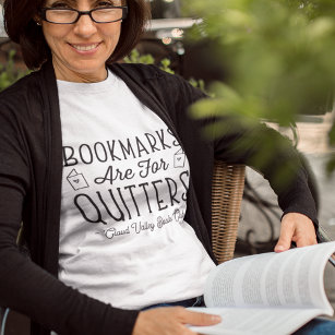 Bookmarks Are For Quitters Personalised Book Club T-Shirt