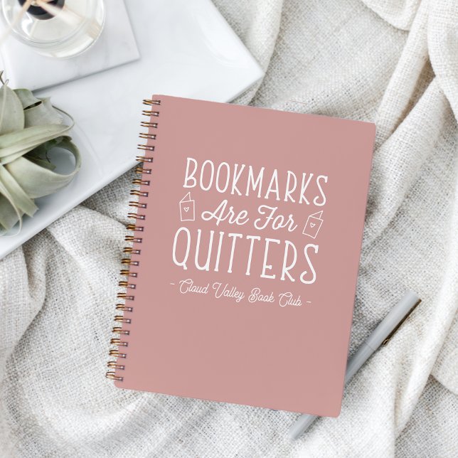 Bookmarks Are For Quitters Personalised Notebook (Creator Uploaded)