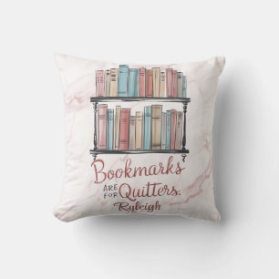 Bookmarks are for quitters watercolor soft colours cushion
