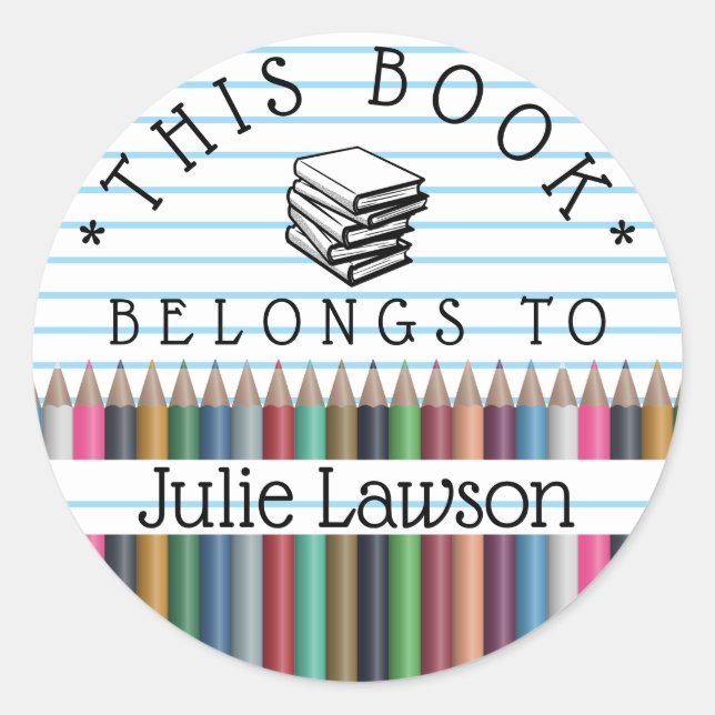 Bookplate This Book Belongs To Pencils Books Name Classic Round Sticker (Front)