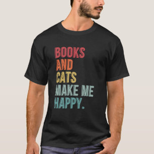 Books And Cats Make Me Happy Funny T-Shirt