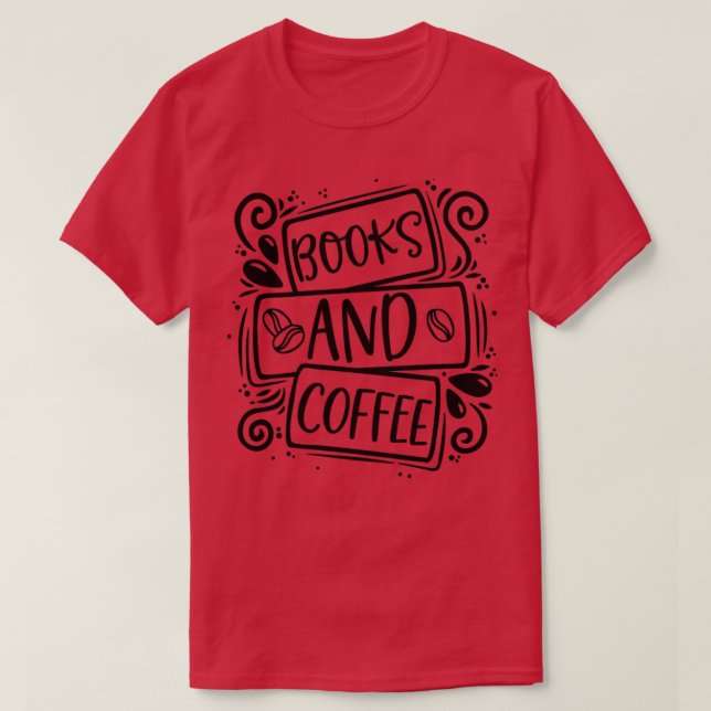 Books and Coffee1 T-Shirt (Design Front)