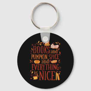 Books and pumpkin spice and everything nice cute f key ring