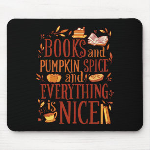 Books and pumpkin spice and everything nice cute f mouse mat