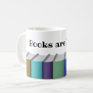 Books are Better Coffee Mug