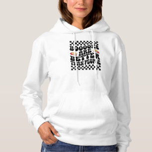 "Books Are Better Than People" Funny Introvert Hoodie