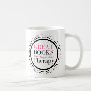 Books Are Cheaper Than Therapy Coffee Mug