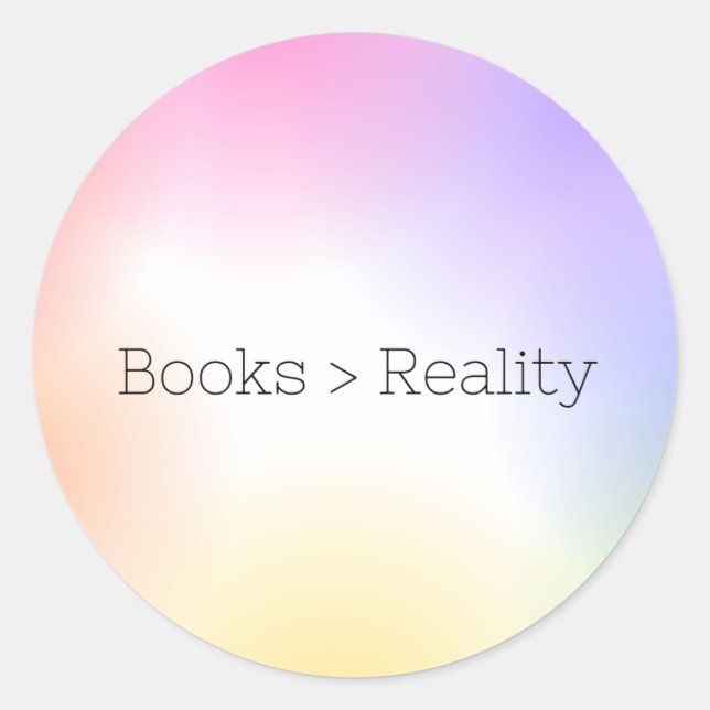 Books are greater than Reality Sticker  (Front)