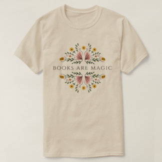 Books are Magic Bookish Mother's Day Gifts T-Shirt