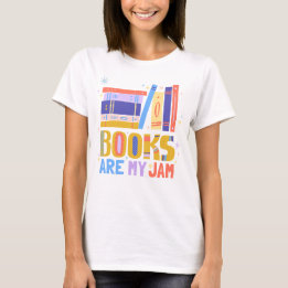 Books Are My Jam Tee – Colourful Bookish Shirt