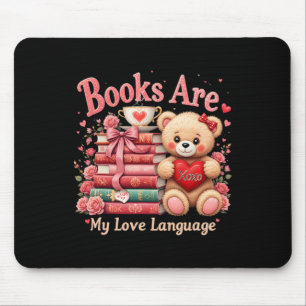 Books Are My Love Language Bear Book Lovers Valent Mouse Mat