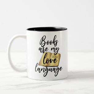 Books Are My Love Language Book Lover Name Two-Tone Coffee Mug
