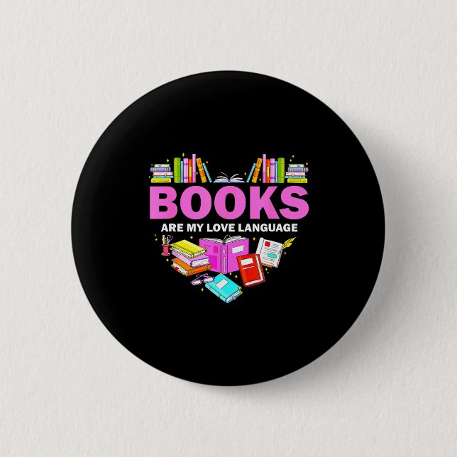 Books Are My Love Language Reading Lover Librarian 6 Cm Round Badge (Front)