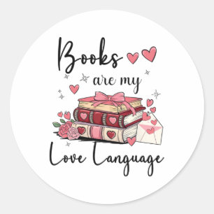 Books Are My Love Language Reading Lover Librarian Classic Round Sticker