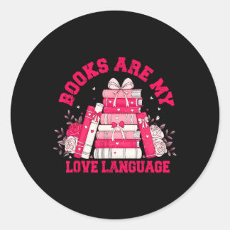 Books Are My Love Language Reading Lover Librarian Classic Round Sticker